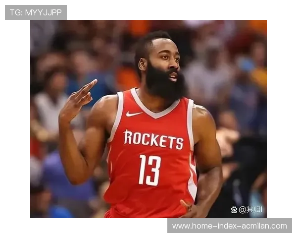 哈登关键投篮命中率提升，球队胜率受直接影响